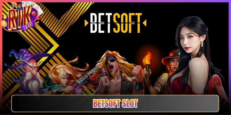 Betsoft Slot Rikvip Kỹ Xảo Cinematic 3D Đẳng Cấp Mỗi Vòng Quay 1 Betsoft Slot Rikvip Kỹ Xảo Cinematic 3D Đẳng Cấp Mỗi Vòng Quay