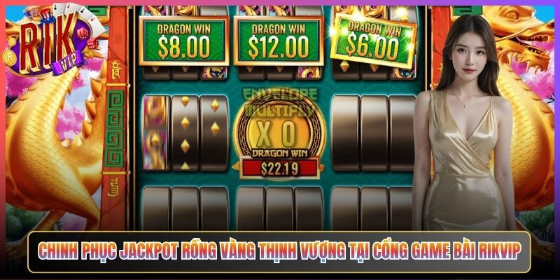 Rồng Vàng Thịnh Vượng Rikvip Vòng Quay Vàng Mở Ra Cơ Hội Đổi Đời 3 Chinh Phục Jackpot Rồng Vàng Thịnh Vượng Tại Cổng Game Bài Rikvip