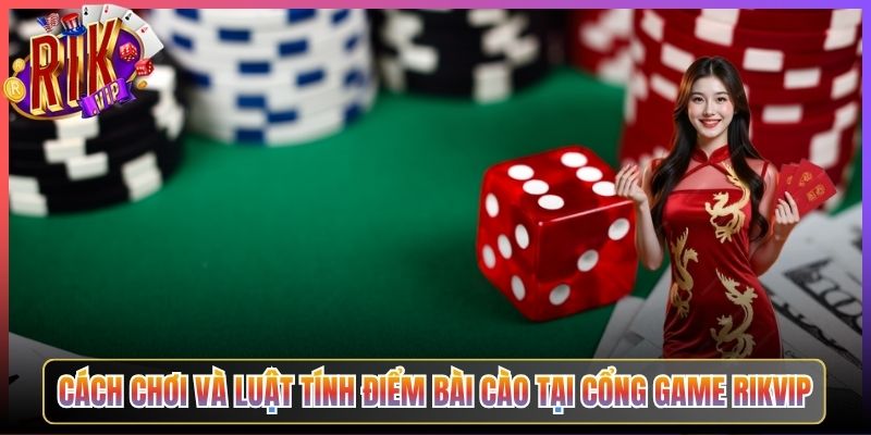 Cách Chơi Và Luật Tính Điểm Bài Cào Tại Cổng Game Rikvip