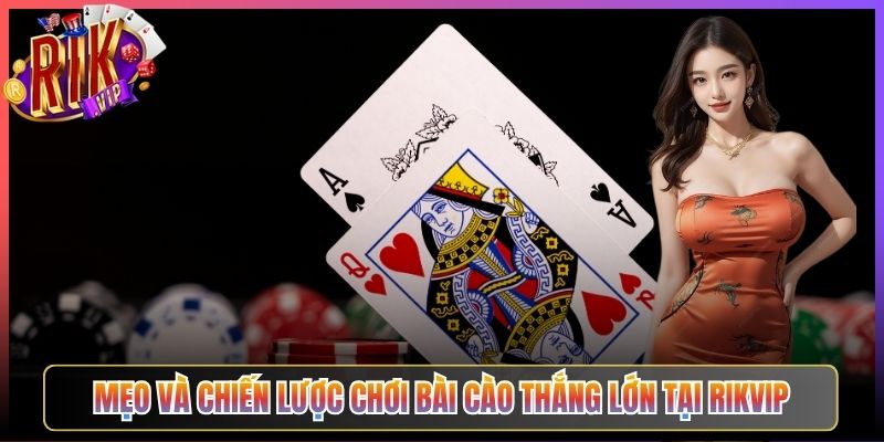 Mẹo Và Chiến Lược Chơi Bài Cào Thắng Lớn Tại Rikvip