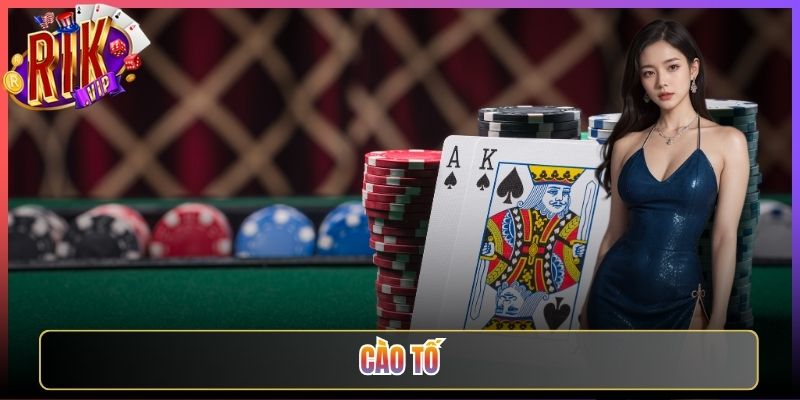 Cào Tố Rikvip Kết Hợp Vận May Và Tâm Lý Học Bài Đỉnh Cao 4 Cào Tố Rikvip Kết Hợp Vận May Và Tâm Lý Học Bài Đỉnh Cao