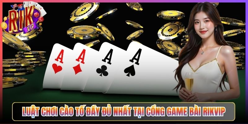 Luật Chơi Cào Tố Đầy Đủ Nhất Tại Cổng Game Bài Rikvip