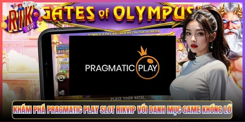 Pragmatic Play Slot Rikvip Kho Nổ Hũ Đỉnh Cao Hàng Trăm Tựa Game 2 Khám Phá Pragmatic Play Slot Rikvip Với Danh Mục Game Khổng Lồ