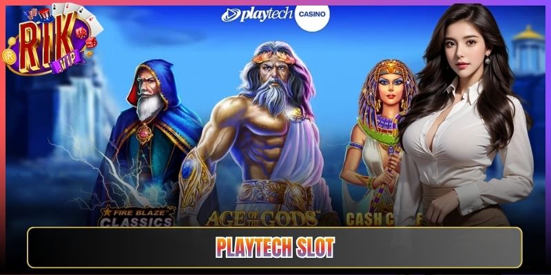 Playtech Slot Rikvip Đế Chế Nổ Hũ Vươn Tầm Thế Giới Tại Cổng Game 1 Playtech Slot Rikvip Đế Chế Nổ Hũ Vươn Tầm Thế Giới Tại Cổng Game
