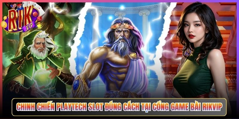 Playtech Slot Rikvip Đế Chế Nổ Hũ Vươn Tầm Thế Giới Tại Cổng Game 3 Chinh Chiến Playtech Slot Đúng Cách Tại Cổng Game Bài Rikvip