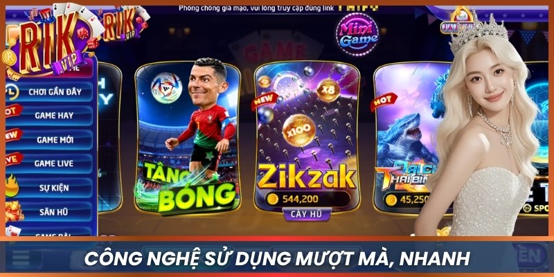 Công nghệ sử dụng mượt mà, nhanh