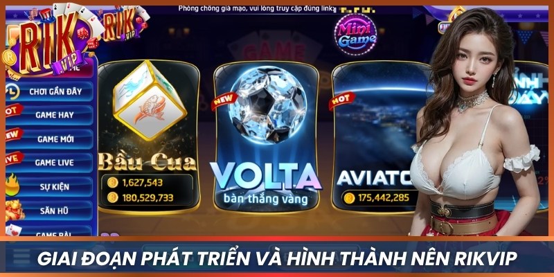 Giai đoạn phát triển và hình thành nên Rikvip