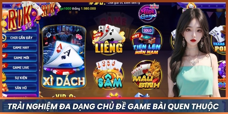 Trải nghiệm đa dạng chủ đề game bài quen thuộc từ truyền thống đến hiện đại